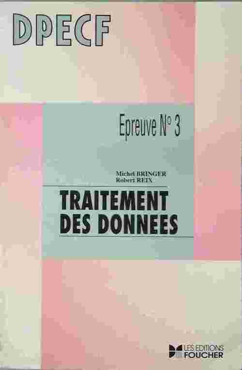 Traitement des données Epreuve n° 3 DPECF - Michel Bringer - Livre