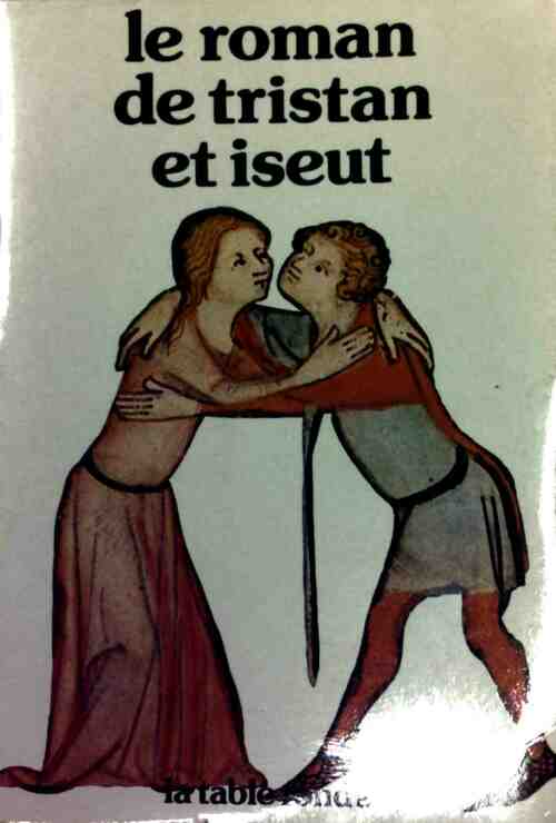 Le roman de Tristan et Iseut - Joseph Bédier - Livre