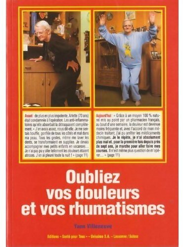 Oubliez vos douleurs et vos rhumatismes - Yann Villeneuve - Livre