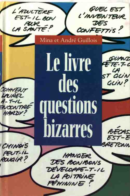 Le livre des questions bizarres - Mina Guillois - Livre