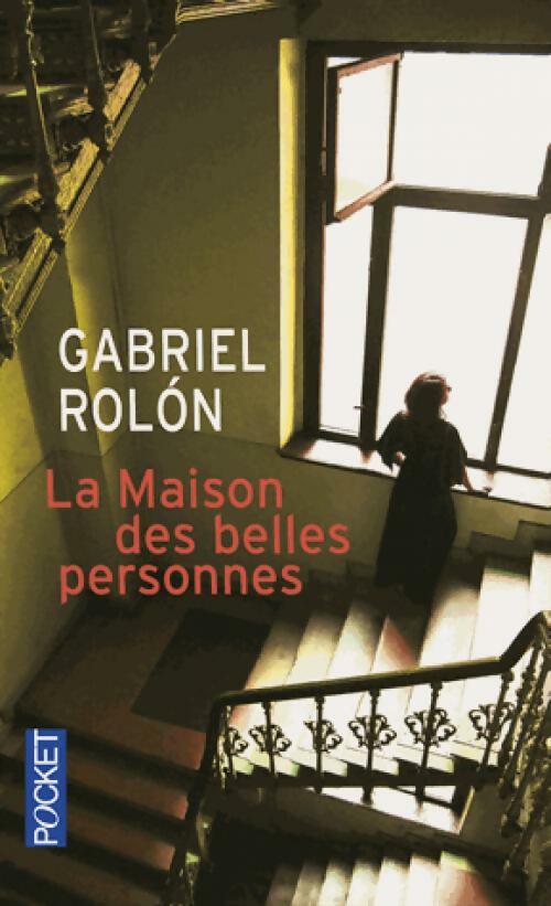La maison des belles personnes - Gabriel Rolon - Livre