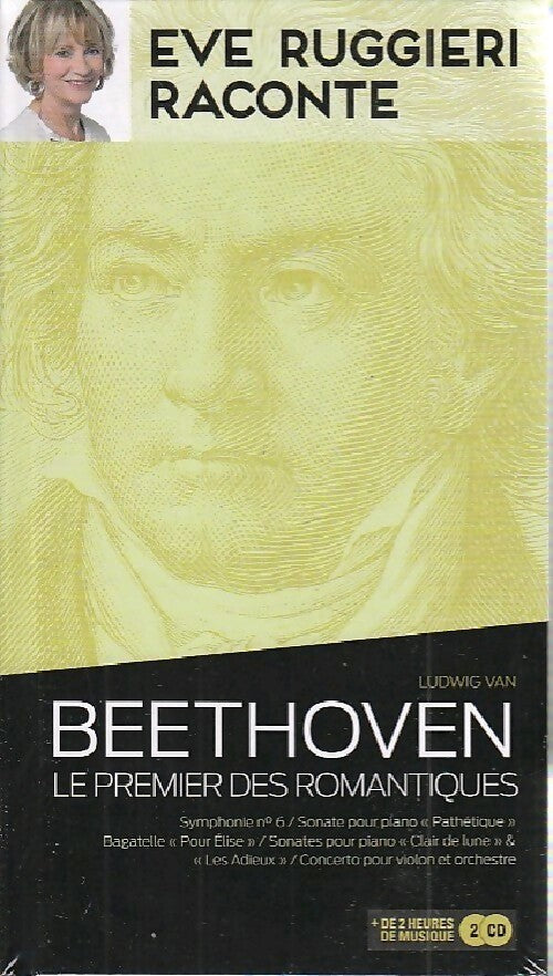 Beethoven. Le premier des romantiques - Eve Ruggieri - Livre