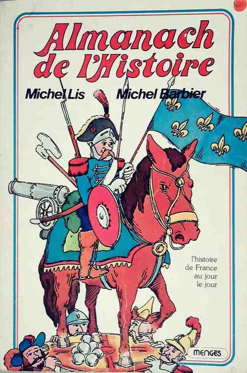 Almanach de l'histoire - Michel Lis - Livre
