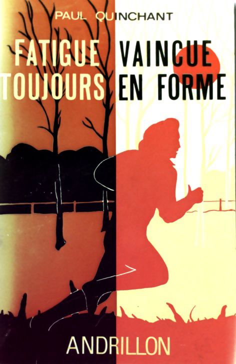 Fatigue vaincue, toujours en forme - Paul Quinchant - Livre