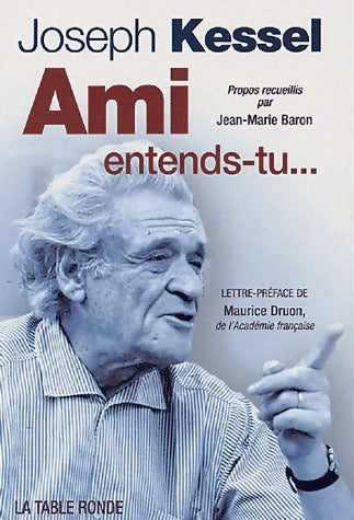 Ami, entends-tu - Joseph Kessel - Livre