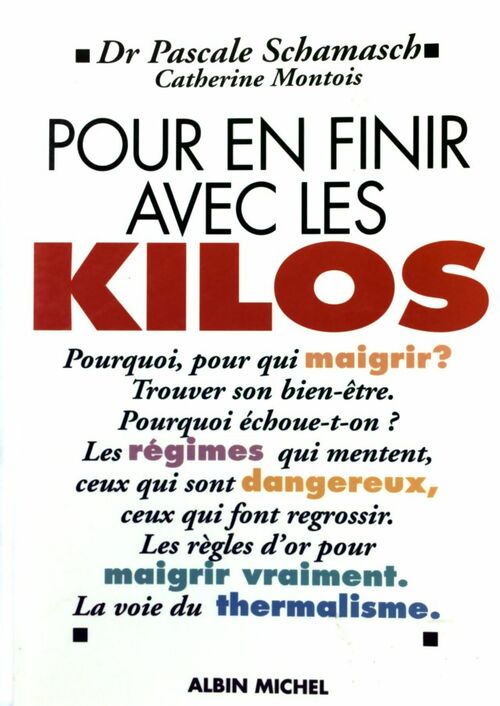 Pour en finir avec les kilos - Pascale Schamasch - Livre