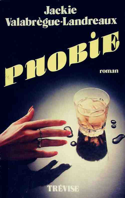 Phobie - Jackie Valabrègue-Landreaux - Livre