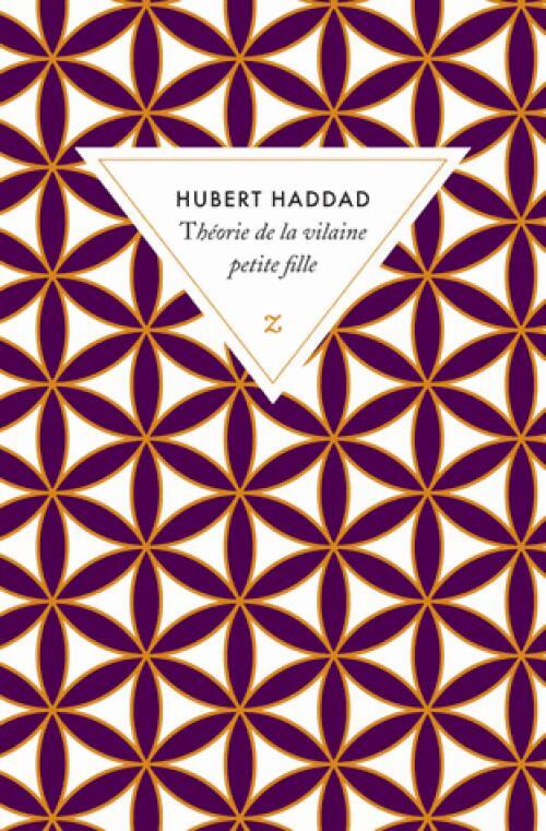 Théorie de la vilaine petite fille - Hubert Haddad - Livre