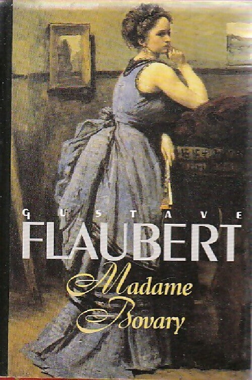 Madame Bovary - Gustave Flaubert - Livre