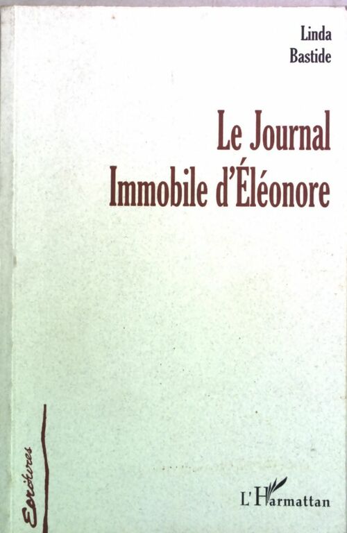 Le journal immobile d'Eléonore - Linda Bastide - Livre