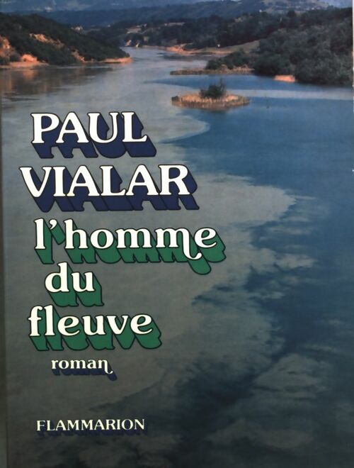 L'homme du fleuve - Paul Vialar - Livre