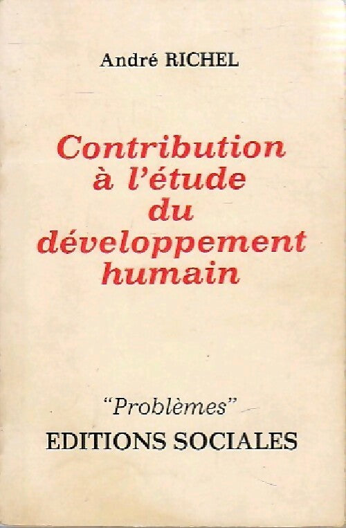Contribution à l'étude du développement humain - André Richel - Livre