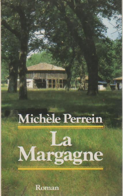 La margagne - Michèle Perrein - Livre