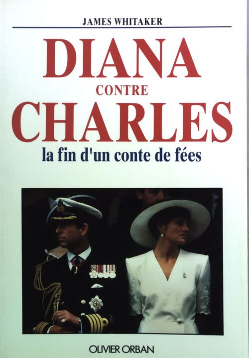 Diana contre Charles. La fin d'un conte de fées - James Whitaker - Livre