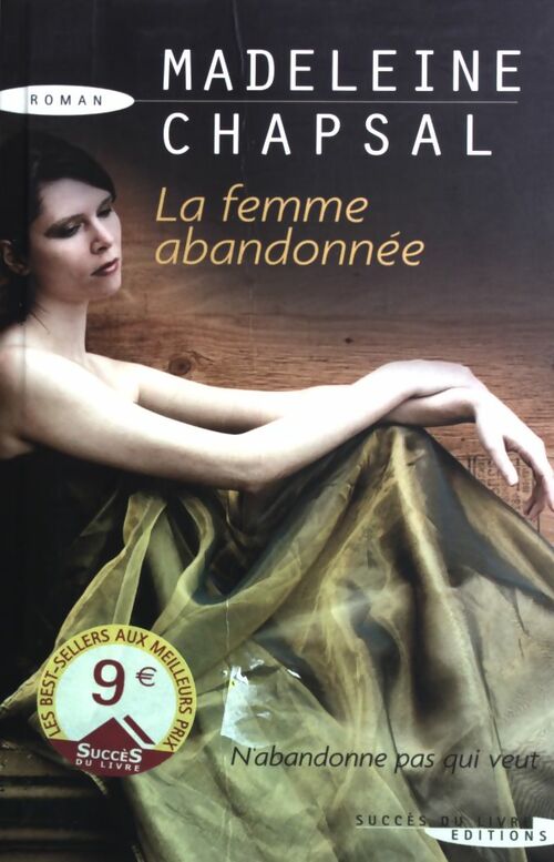 La femme abandonnée - Madeleine Chapsal - Livre