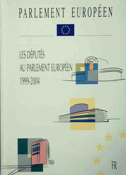 Les députés au parlement européen 1999-2004 - Collectif - Livre