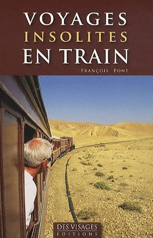Voyages insolites en train - François Pont - Livre