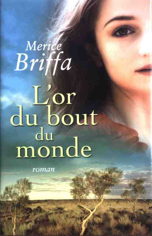 L'or du bout du monde - Merice Briffa - Livre