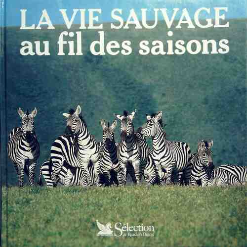 La vie sauvage au fil des saisons - Collectif - Livre
