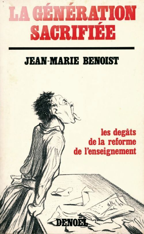 La génération sacrifiée - Jean-Marie Benoist - Livre