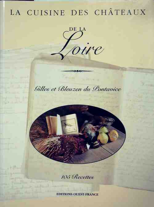 La cuisine des châteaux de la Loire - Gilles Du Pontavice - Livre