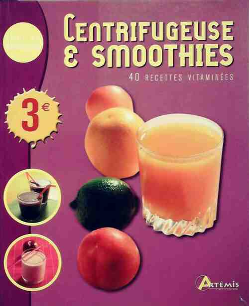 Centrifugeuse & Smoothies - Collectif - Livre