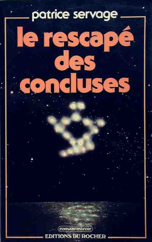 Le rescapé des concluses - Patrice Servage - Livre