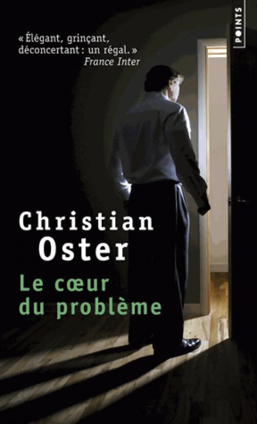 Le coeur du problème - Christian Oster - Livre