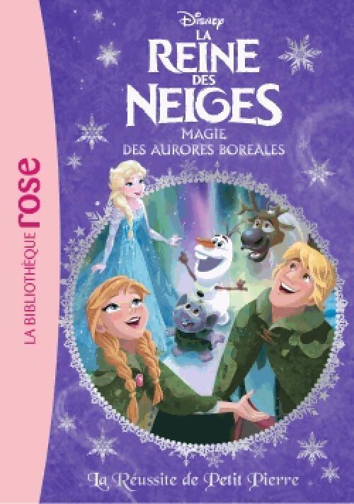 La Reine des Neiges Tome XXIV : La Réussite de Petit Pierre - Disney - Livre