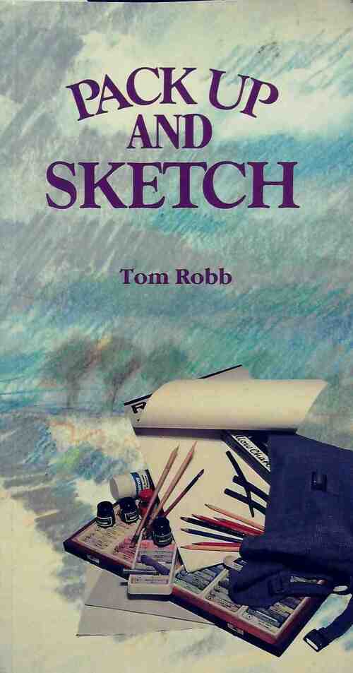 Pack up and sketch - Tom Robb - Livre
