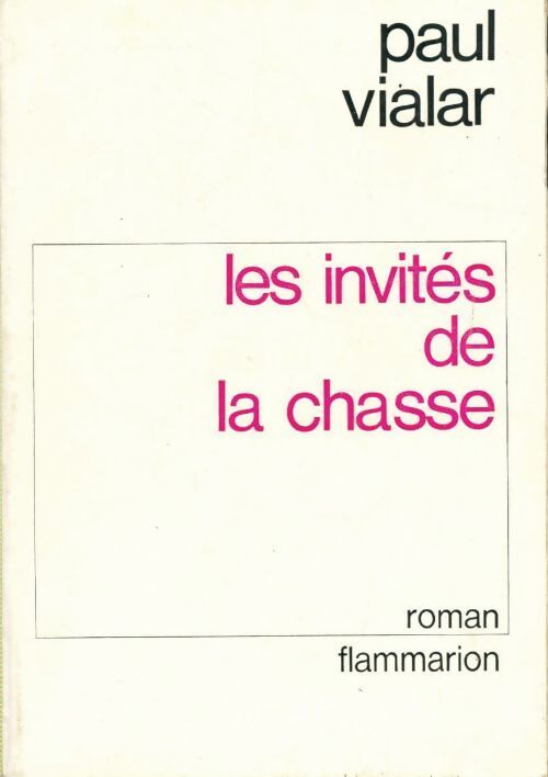 Les invités de la chasse - Paul Vialar - Livre