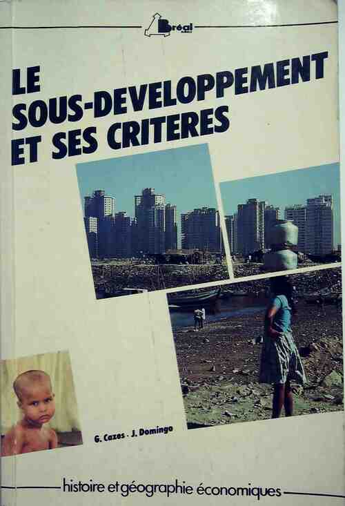 Le sous-développement et ses critères - Georges Cazes - Livre