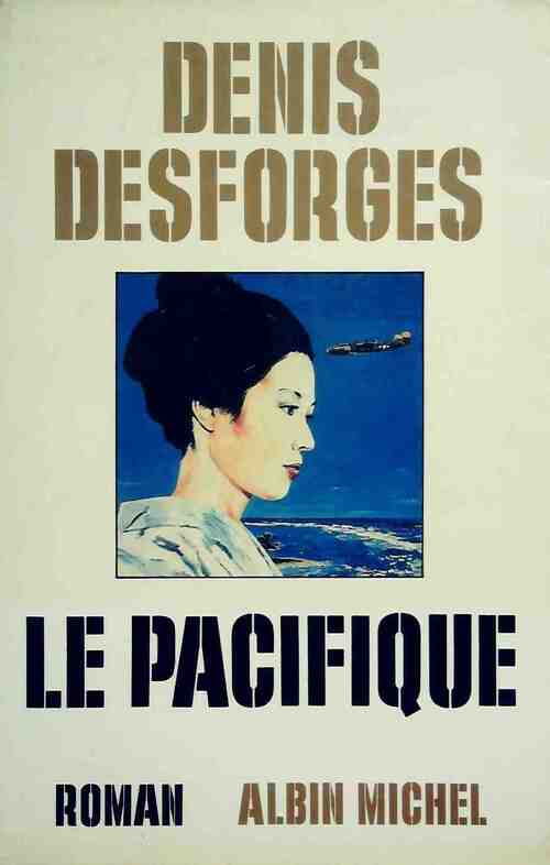 Le pacifique - Denis Desforges - Livre
