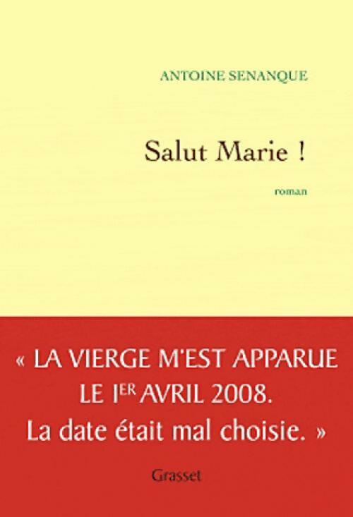 Salut Marie - Antoine Sénanque - Livre