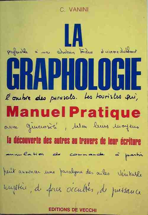 La graphologie. Manuel pratique - C. Vanini - Livre