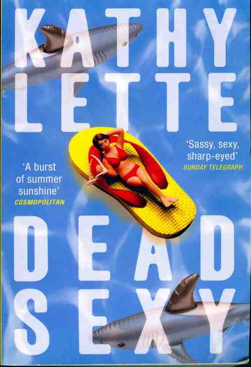 Dead sexy - Kathy Lette - Livre