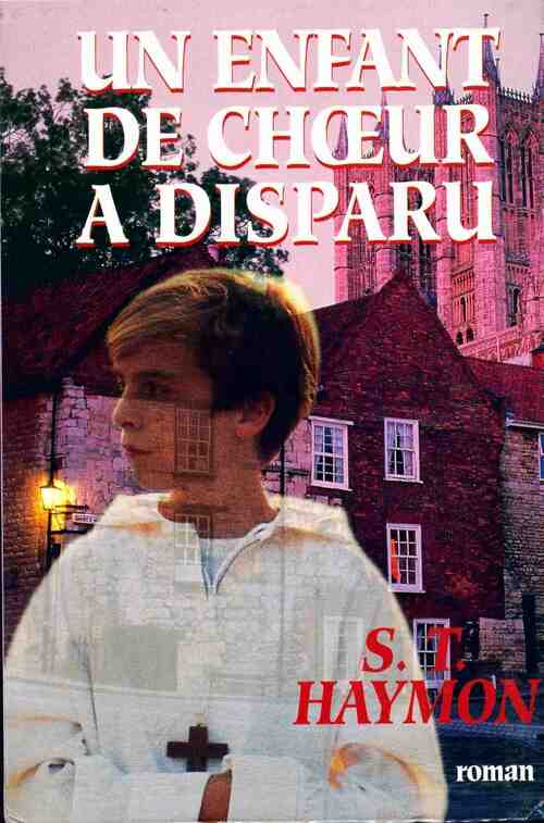 Un enfant de choeur a disparu - S.T. Haymon - Livre