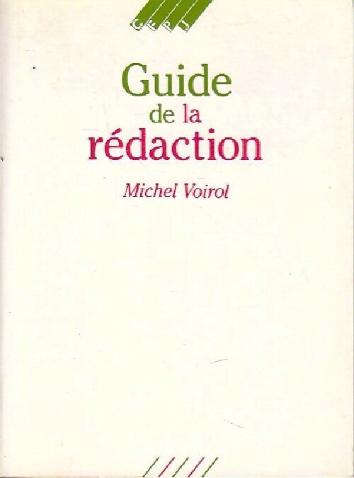 Guide de la rédaction - Michel Voirol - Livre