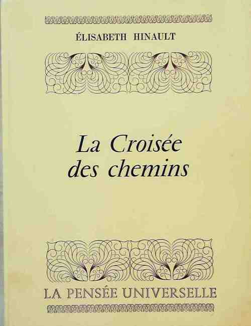 La croisée des chemins - Élisabeth Hinault - Livre