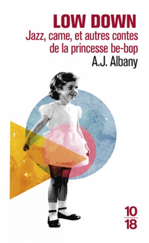 Low down : jazz, came, et autres contes de la princesse be-bop - Amy Joe Albany - Livre