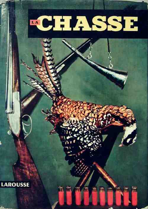 La chasse. Encyclopédie cynégétique - G.-M. Villenave - Livre