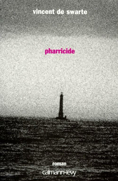 Pharricide - Vincent De Swarte - Livre
