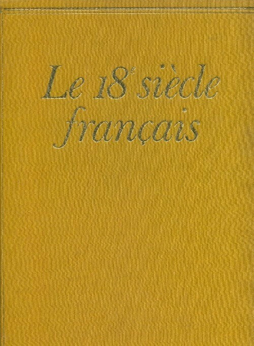 Le 18e siècle français - Collectif - Livre