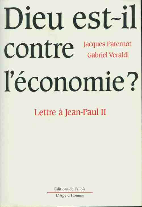 Dieu est-il contre l'économie ? - Jacques Paternot - Livre