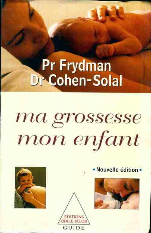 Ma grossesse, mon enfant - Dr Julien Cohen-Solal - Livre