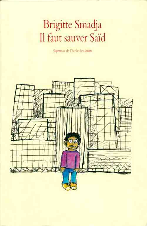 Il faut sauver Saïd - Brigitte Smadja - Livre