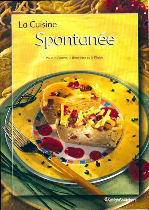 La cuisine spontanée - Weight Watchers - Livre