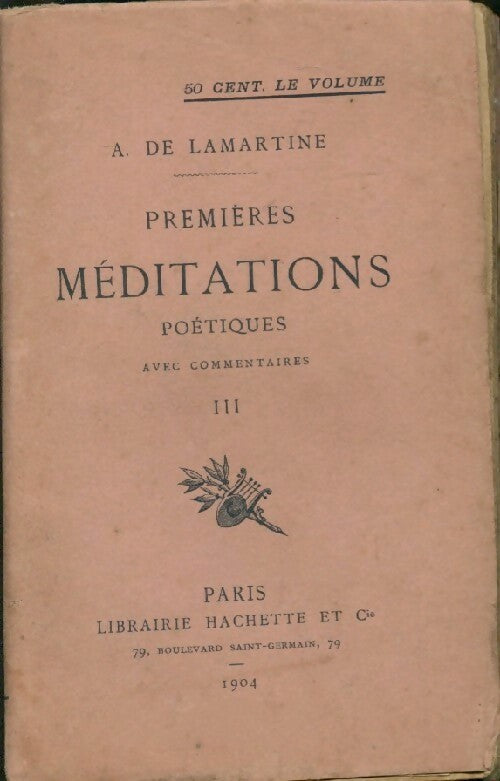 Premières méditations poétiques Tome III - Alphonse De Lamartine - Livre