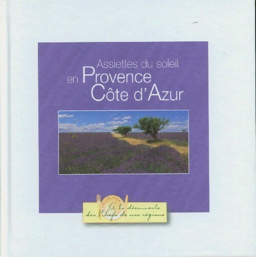 Assiettes de soleil en Provence Côte d'Azur - Collectif - Livre