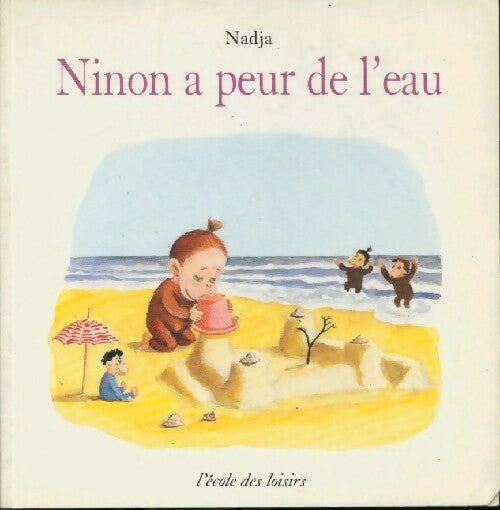 Ninon a peur de l'eau - Nadja - Livre